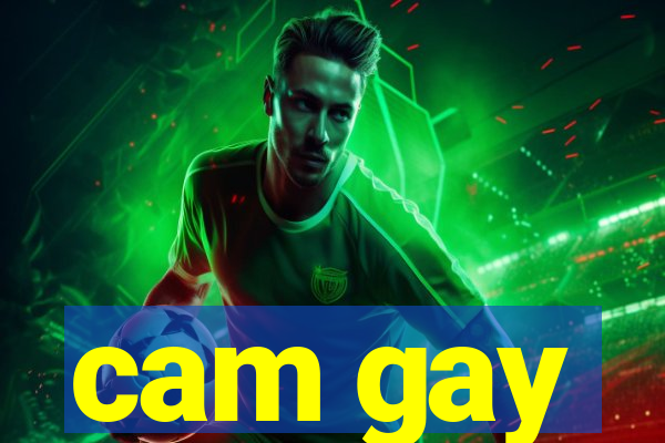 cam gay